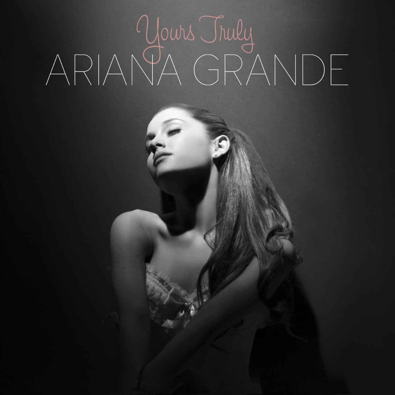Yours Truly (2011) — Ariana Grande