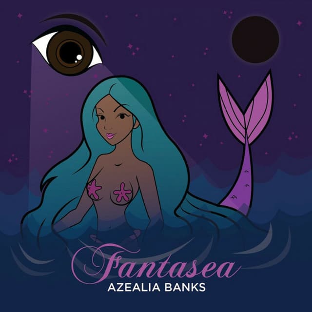 Fantasea Era (2016) — Azealia Banks
