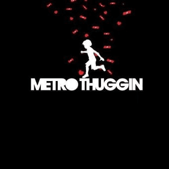 Metro Thuggin