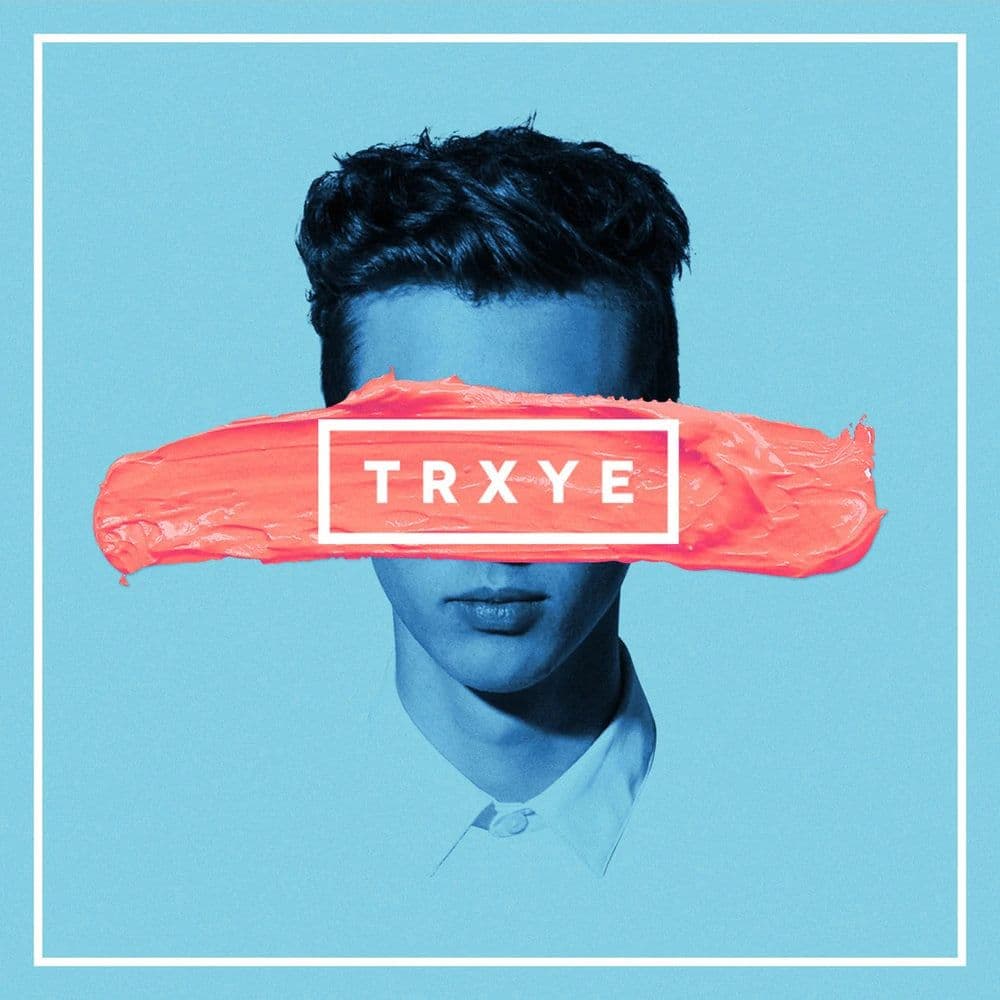 TRXYE (2016) — Troye Sivan