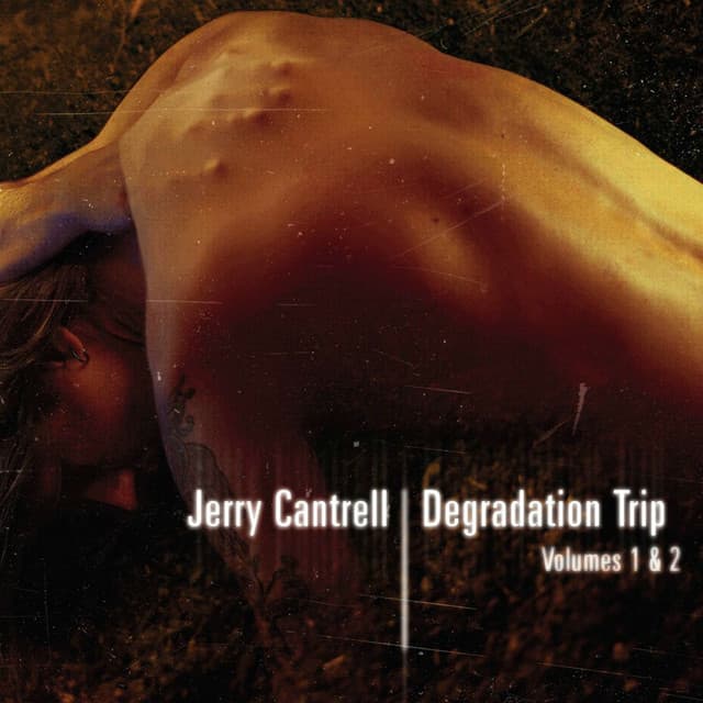 Jerry Cantrell - Degradation Trip Volumes 1 & 2 (1998) — Alice In Chains