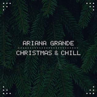 Christmas & Chill (2023) — Ariana Grande