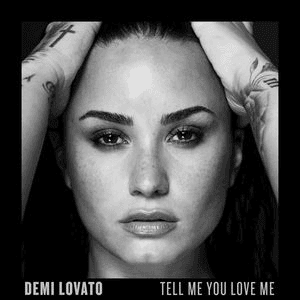 Tell Me You Love Me (2018) — Demi Lovato