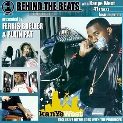 Ferris Bueller & Plain Pat Present Behind The Beats with Kanye West — Kanye West